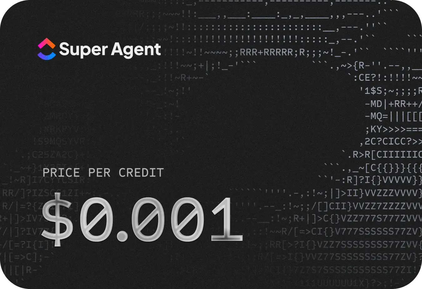 SuperAgent price per credit - $0.01